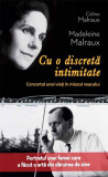 Cu o discretă intimitate - Hardcover - Celine Malraux, Madeleine Malraux - RAO, 2021