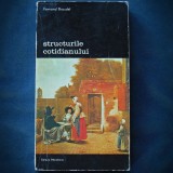 Cumpara ieftin STRUCTURILE COTIDIANULUI - FERNAND BRAUDEL - MERIDIANE
