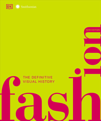 Fashion, New Edition: The Definitive Visual Guide foto