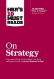 HBR&#039;s 10 Must Reads on Strategy