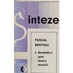 Deschideri Spre Lumea Muzicii - Pascal Bentoiu , F392