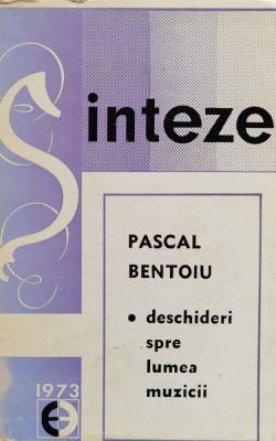 Deschideri Spre Lumea Muzicii - Pascal Bentoiu , F392 foto