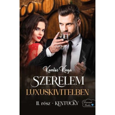 Szerelem luxuskivitelben - Kentucky - II. r&amp;eacute;sz - Koml&amp;oacute;s Kinga foto