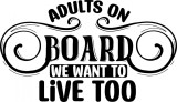 Cumpara ieftin Sticker Auto, Adults on board we want to live too, 30 cm, 12233ST-1, Oem