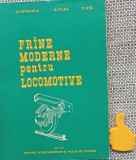 Fr&acirc;ne Moderne Locomotive Popoviciu, Tilea, Uta, 1971, 300 Pagini - Tehnică Transporturi