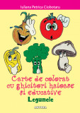 Carte de colorat cu ghicitori haioase si educative &ndash; Legumele | Iuliana Petrica Ciobotaru