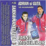Various - Adrian Si Guță Vă Recomandă: Iarna Manelelor, Caseta audio