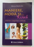 Maniere, modă și... kitsch. Ghid de comportare civilizată - Mircea Munteanu