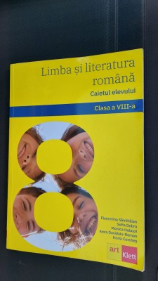LIMBA SI LITERATURA ROMANA CLASA A VIII A CAIETUL ELEVULUI SAMIHAIAN DOBRA foto