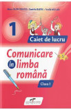 Comunicare in limba romana - Clasa 1 - Caiet de lucru - Iliana Dumitrescu, Daniela Barbu, Vasile Molan