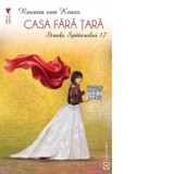 Casa fara tara. Strada Spatarului 17 - Roxana von Kraus