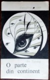 Cumpara ieftin ION TOPOLOG - O PARTE DIN CONTINENT: SCHITE, POVESTIRI, NUVELE(volum debut 1968)