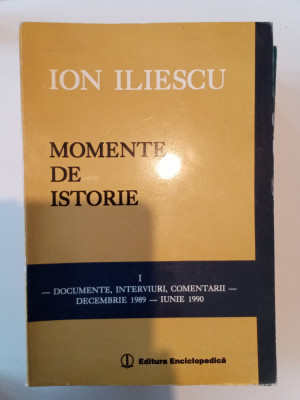 MOMENTE DE ISTORIE ION ILIESCU - 3 VOLUME foto