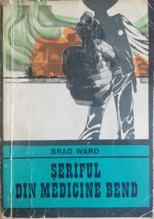 Seriful din Medicine Bend - Brad Ward