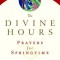 The Divine Hours: Prayers for Springtime: A Manual for Prayer