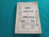 GHIDUL ALIMENTAR AL SPORTIVULUI *UZ INTERN/ A.F. CREFF, L. BERARD / 1969 * N