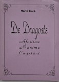 De dragoste. Aforisme, maxime, cugetari - Marin Buca