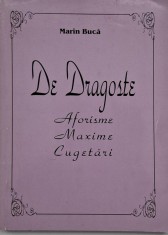 De dragoste. Aforisme, maxime, cugetari - Marin Buca