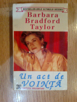 z1 Un act de vointa - Barbara Taylor Bradford foto