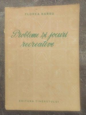 Probleme si jocuri recreative- Florea Barbu foto