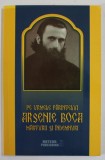 PE URMELE PARINTELUI ARSENIE BOCA , MARTURII SI INDEMNURI , volum ingrijit de DAN ALECU , 2016
