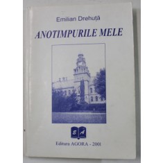 ANOTIMPURILE MELE de EMILIAN DREHUTA , 2001