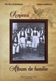 Rosienii. Album de familie - Petru Gherman, Oana Ionescu