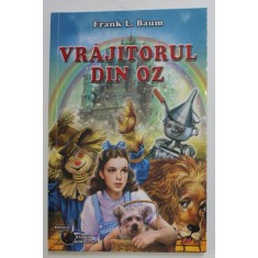 VRAJITORUL DIN OZ de FRANK L. BAUM , 2015