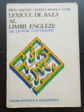 Lexicul de bază al limbii engleze. Dicționar contrastiv - Edith Iarovici * Rodica Mihaila-Cova