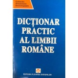 Elena Ciobanu - Dictionar practic al limbii romane (Editia: 2003)