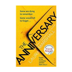 The Anniversary : You'll be hooked by the first page, and shocked by the last . . .