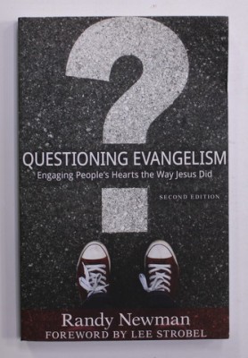 QUESTIONING EVANGELISM - ENGAGING PEOPLE &amp;#039;S HEARTS THE WAY JESUS DID by RANDY NEWMAN , 2004 foto
