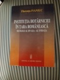 Florenta Ivaniuc - Institutia hotarniciei in Tara Romaneasca, secolele XIV-XVIII, Ed. Princeps, Romana, 240 pagini, Carte Istorie