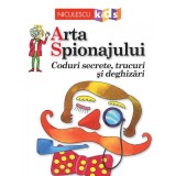 Arta Spionajului. Coduri secrete, trucuri si deghizari - Falcon Travis, Judy