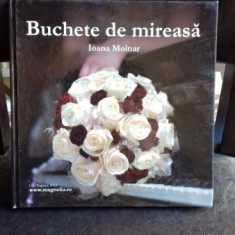 BUCHETE DE MIREASA - IOANA MOLNAR