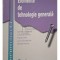 Gabriela Lichiardopol - Elemente de tehnologie generala - Manual pentru clasa a IX-a (Editia: 2000)