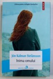 INIMA OMULUI de JON KALMAN STEFANSSON , 2018