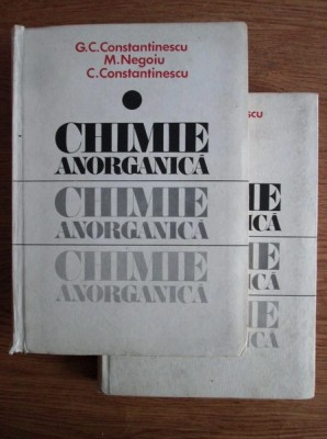 G. C. Constantinescu - Chimie anorganica 2 volume (1986, editie cartonata) foto