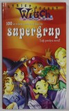 100 DE TRUCURI PENTRU A - TI FACE UN SUPERGRUP , SERIA &#039;&#039; WITCH &#039;&#039; , 2006