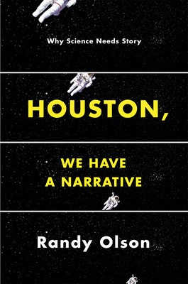 Houston, We Have a Narrative: Why Science Needs Story foto