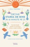 Obtine starea de bine in 10 minute pe zi - Gill Thackray