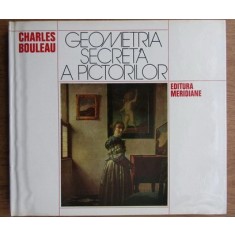 GEOMETRIA SECRETA A PICTORILOR DE CHARLES BOULEAU