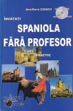 Ana-Maria Cazacu - Invatati spaniola fara profesor. Curs practic. CD-ul contine