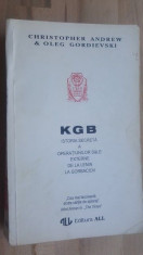 KGB Istoria secreta a operatiunilor sale externe de la Lenin la Gorbaciov- Christopher Andrew, Oleg Gordievski foto