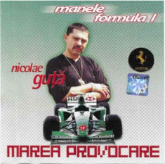 CD Nicolae Gu?a ?? Marea Provocare (Manele Formula 1), original, manele foto