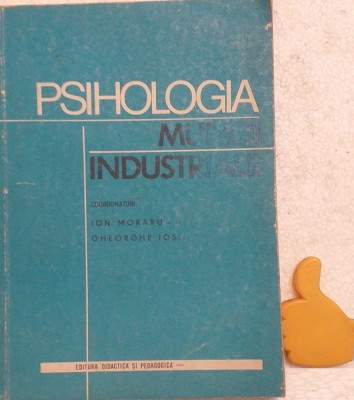 Psihologia muncii industriale Gheorghe Iosif, Ion Moraru foto