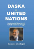 Daska to United Nations: Realization of Dreams with Faith &amp; Sustained Struggle