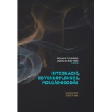 A magyar t&aacute;rsadalom a 2020-as &eacute;vek elej&eacute;n 1-2. k&ouml;tet - Integr&aacute;ci&oacute;, egyenlőtlens&eacute;g, polg&aacute;rosod&aacute;s
