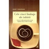 Gary Chapman - Cele cinci limbaje ale iubirii - 130854