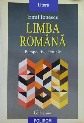 Emil Ionescu &amp;ndash; Limba romana &amp;ndash; perspective actuale (colectia Litere) foto